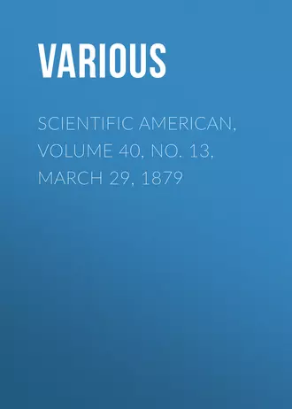 Scientific American, Volume 40, No. 13, March 29, 1879