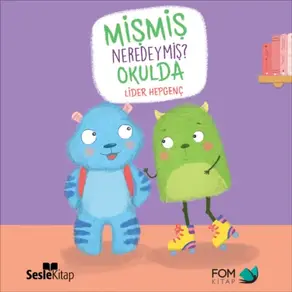 Mişmiş Neredeymiş? Okulda