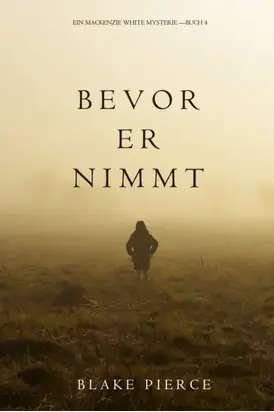 Bevor Er Nimmt