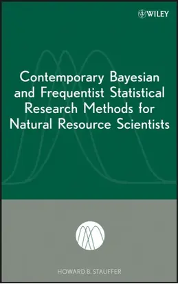 Contemporary Bayesian and Frequentist Statistical Research Methods for Natural Resource Scientists