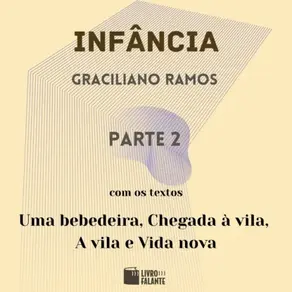 Infância - parte 2 (Completo)