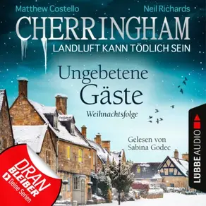 Cherringham - Landluft kann tödlich sein, Folge 25: Ungebetene Gäste - Weihnachtsfolge (Ungekürzt)