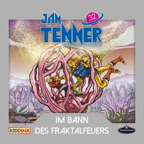 Jan Tenner, Der neue Superheld, Folge 32: Im Bann des Fraktalfeuers