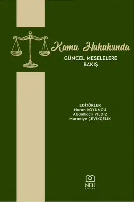 KAMU HUKUKUNDA GÜNCEL MESELELERE BAKIŞ