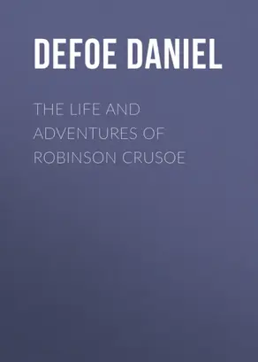 The Life and Adventures of Robinson Crusoe