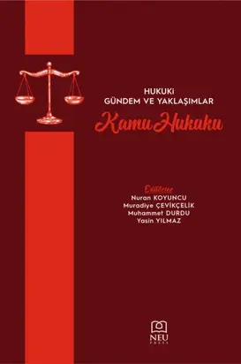 HUKUKİ GÜNDEM VE YAKLAŞIMLAR – KAMU HUKUKU