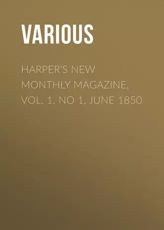 Harper's New Monthly Magazine, Vol. 1. No 1, June 1850