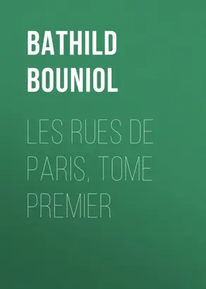 Les rues de Paris, Tome Premier