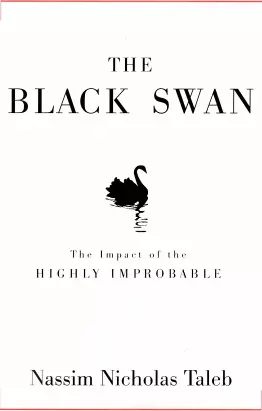The Black Swan: The Impact of the Highly Improbable