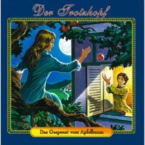Der Trotzkopf, Folge 2: Das Gespenst vom Apfelbaum