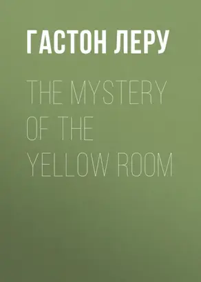 The Mystery of the Yellow Room