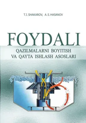 Foydali qazilmalarni boyitish va qayta ishlash asoslari