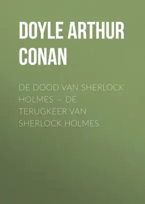De dood van Sherlock Holmes — De terugkeer van Sherlock Holmes