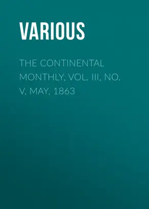 The Continental Monthly, Vol. III, No. V,  May, 1863