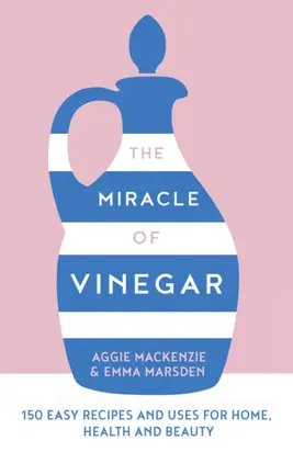 The Miracle of Vinegar