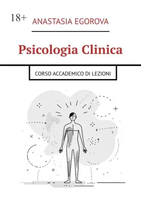Psicologia clinica. Corso Accademico di Lezioni