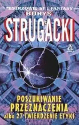 Poszukiwanie przeznaczenia Albo 27 twierdzenie etyki