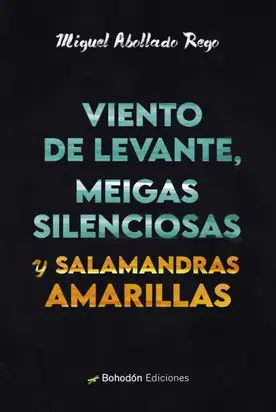 Viento de levante, meigas silenciosas y salamandras amarillas