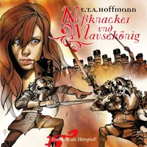 E.T.A. Hoffmann, Folge 1: Nußknacker und Mausekönig