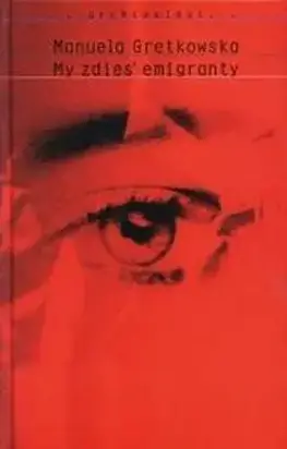 My Zdies’ Emigranty