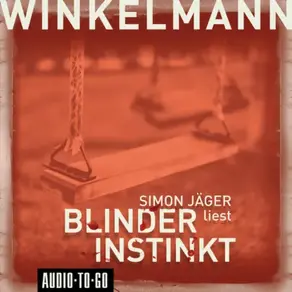 Blinder Instinkt (Gekürzt)