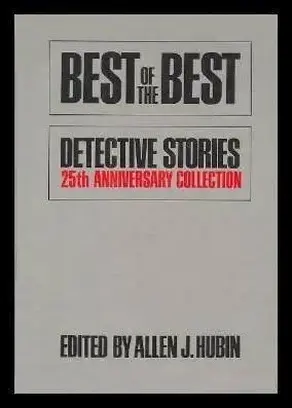Best of the best detective stories: 25th anniversary collection
