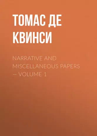 Narrative and Miscellaneous Papers – Volume 1
