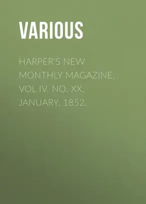 Harper's New Monthly Magazine, Vol IV. No. XX. January, 1852.