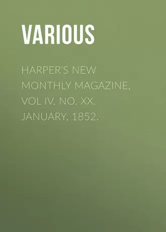 Harper's New Monthly Magazine, Vol IV. No. XX. January, 1852.