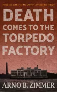 Death Comes to the Torpedo Factory