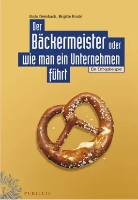 Der Bäckermeister oder wie man ein Unternehmen führt