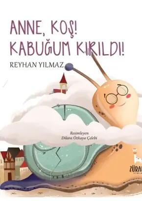 ANNE, KOŞ! KABUĞUM KIRILDI!