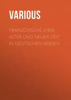 Französische Lyrik alter und neuer Zeit in deutschen Versen