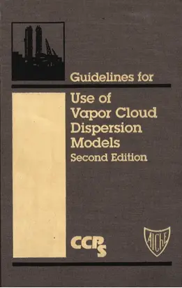 Guidelines for Use of Vapor Cloud Dispersion Models