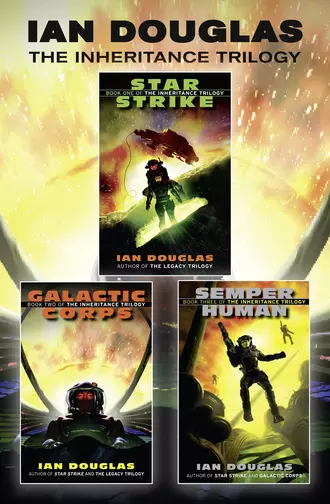 The Complete Inheritance Trilogy - Star Strike, Galactic Corps, Semper Human