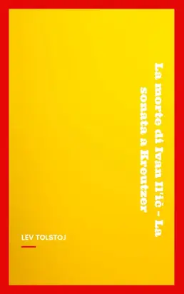 La morte di Ivan Il'ič – La sonata a Kreutzer