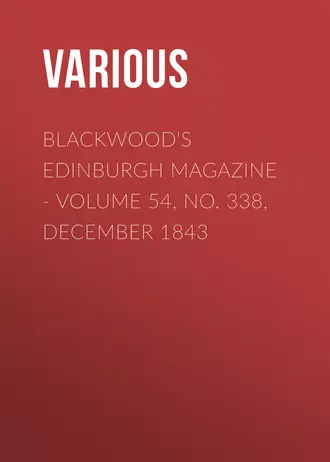 Blackwood's Edinburgh Magazine – Volume 54, No. 338, December 1843