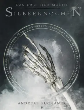 Das Erbe der Macht - Band 9: Silberknochen (Urban Fantasy)