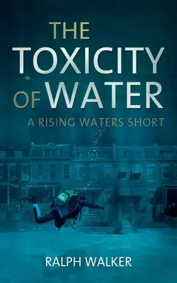 The Toxicity of Water: A Rising Waters Short