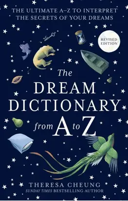 The Dream Dictionary from A to Z [Revised edition]: The Ultimate A–Z to Interpret the Secrets of Your Dreams
