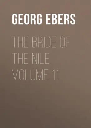 The Bride of the Nile. Volume 11