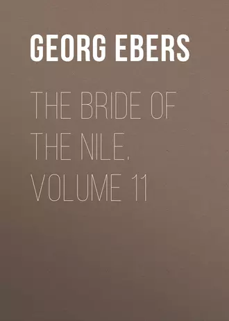 The Bride of the Nile. Volume 11