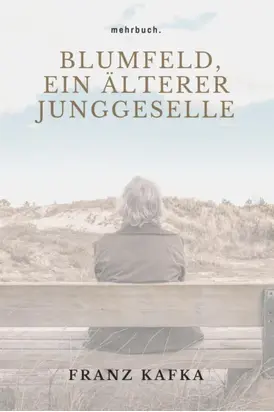 Blumfeld, ein älterer Junggeselle