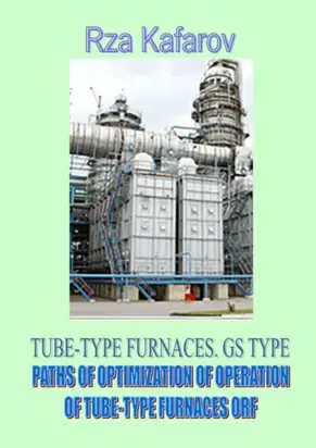 Tube-type furnaces. Gs type. Paths of optimization of operation of tube-type furnaces orf