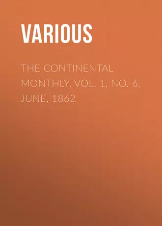 The Continental Monthly, Vol. 1, No. 6, June, 1862