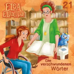 Elea Eluanda, Folge 21: Die verschwundenen Wörter