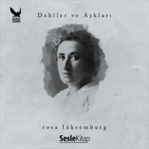 Dahiler ve Aşkları Rosa Lüksemburg