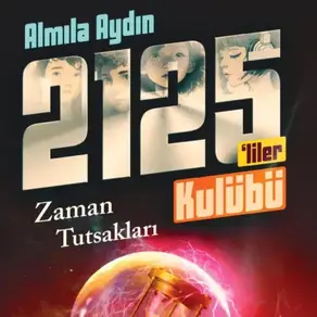 RAUF VE 2125'LILER KULÜBÜ – ZAMANIN TUTSAKLARI
