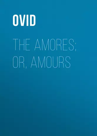 The Amores; or, Amours
