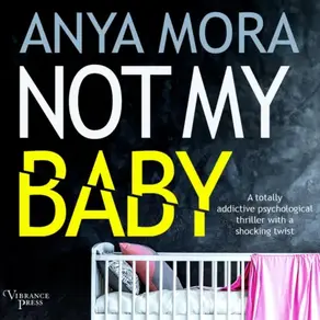 Not My Baby - A totally addictive psychological thriller with a shocking twist (Unabridged)